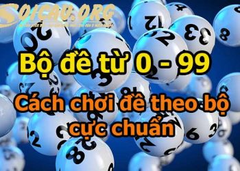 Cách bắt đề theo bộ, Bộ đề chuẩn mới nhất 2022