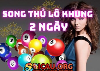 Song thủ lô nuôi khung 2 ngày chính xác, ăn thông