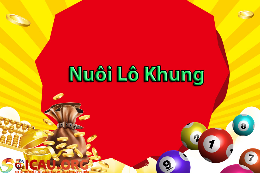 Nuôi lô khung 1, 2, 3 ngày siêu chuẩn, miễn phí tại Soicau.org