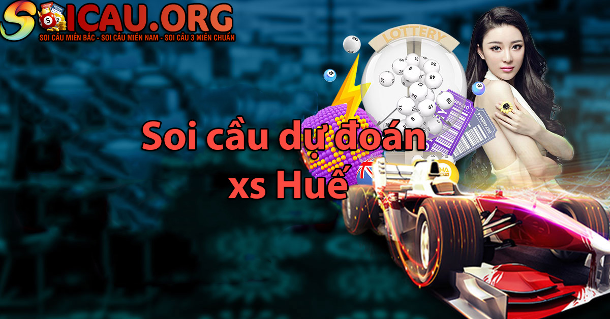 Soi cầu dự đoán xổ số Thừa Thiên Huế