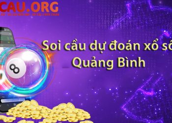 Chốt số dự đoán XS Quảng Bình hôm nay miễn phí, chuẩn xác