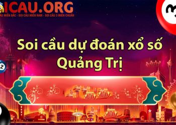 Soi cầu dự đoán xổ số Quảng Trị hôm nay chuẩn xác, miễn phí