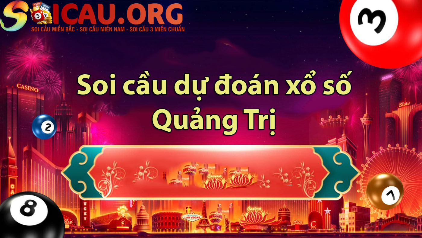 Soi cầu dự đoán xổ số Quảng Trị