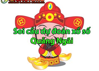 Soi cầu dự đoán xổ số Quảng Ngãi, chốt số XSQNG hôm nay