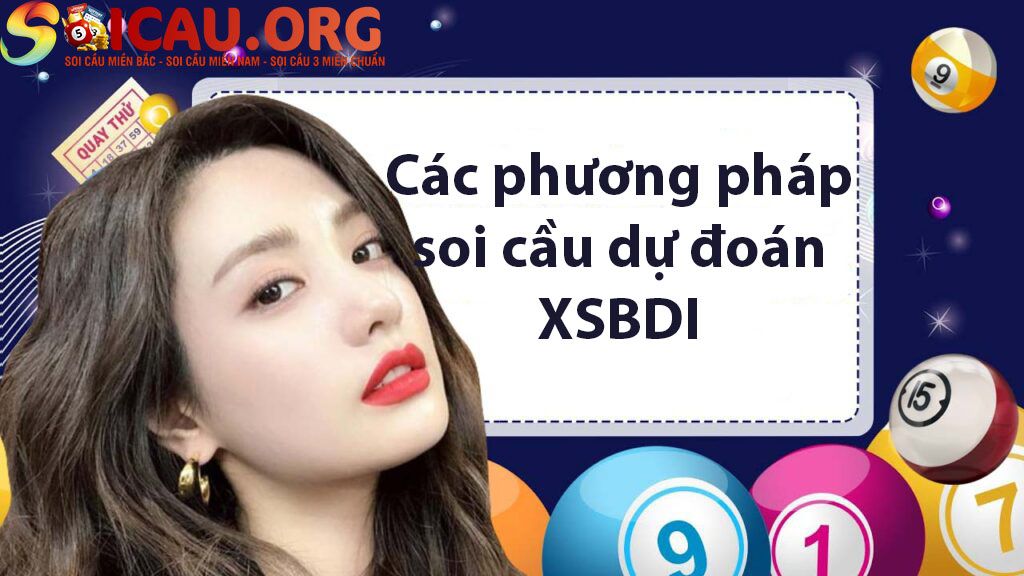 Các phương pháp soi cầu dự đoán XSBDI