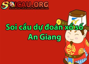 Soi cầu dự đoán xổ số An Giang hôm nay siêu chuẩn, miễn phí