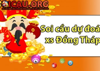 Soi cầu dự đoán xổ số Đồng Tháp hôm nay chính xác nhất