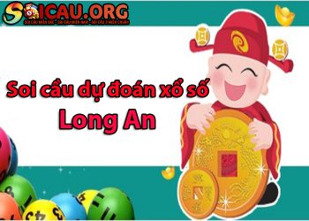 Dự đoán XSLA – Soi cầu dự đoán xổ số Long An hôm nay