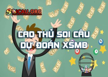 Soi cầu dự đoán XSMB 11/08/2024 Admin Cao thủ soi cầu