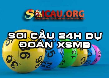 Chốt số dự đoán XSMB 24/08/2024 – Admin Soi cầu 24h