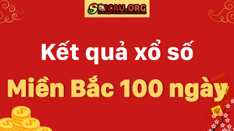 Thống kê kết quả xổ số miền Bắc 100 ngày - XSMB 100 ngày