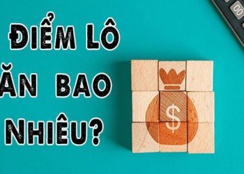 1 điểm lô bao nhiêu tiền? Cách tính tiền lô đề cực chuẩn xác