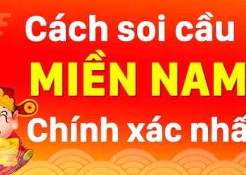 Bật mí các cách soi cầu miền Nam hôm nay chính xác, hiệu quả