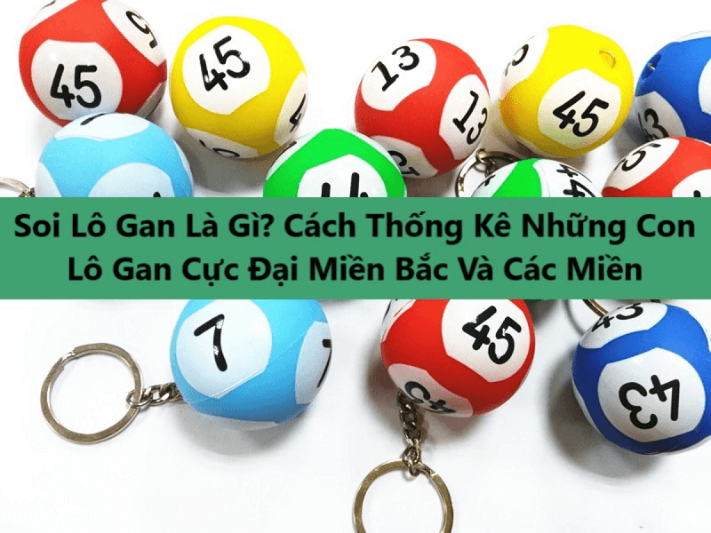 Cách đánh lô gan MB chuẩn nhất