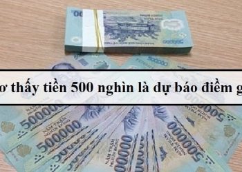 Nằm mơ thấy tiền 500 nghìn đánh đề con gì, số mấy dễ trúng?