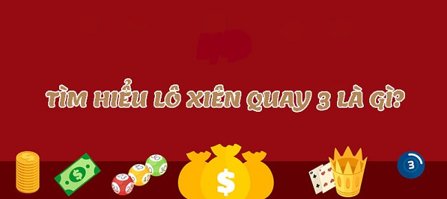 Lô xiên quay 3 là gì?