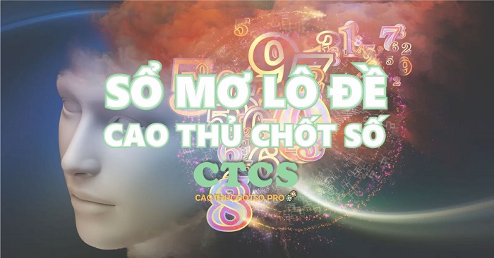 Cao thủ soi cầu giải mã giấc mơ lô đề