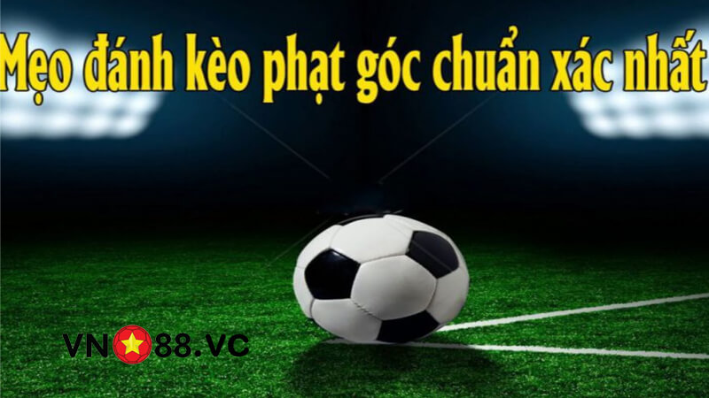Mẹo chơi kèo phạt góc