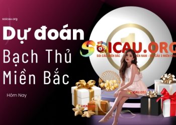 Soi cầu bạch thủ lô đẹp nhất hôm nay – Dự đoán BTL cực chuẩn