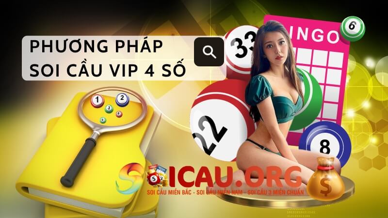 Phương pháp soi cầu Vip 4 số hiệu quả