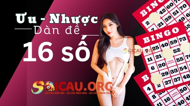 Ưu, nhược điểm khi nuôi dàn đề 16 số khung 5 ngày