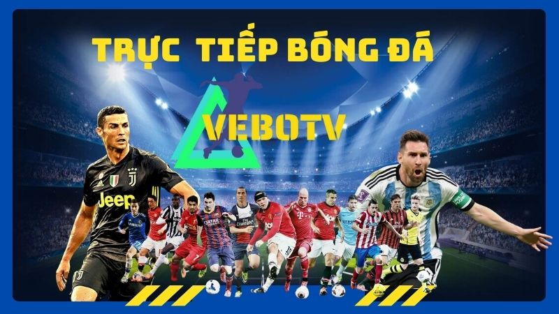 Giới thiệu chi tiết về trang xem bóng đá VeboTV