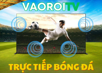 Chinh phục bóng đá trực tuyến cùng Vaoroi TV – Hành trình trải nghiệm mới