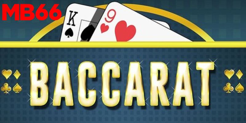 Giới thiệu về trò chơi bài baccarat