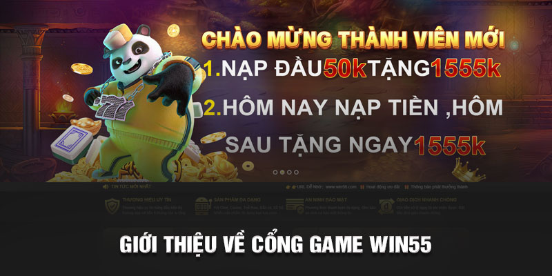  Giới thiệu về Cổng Game Win55