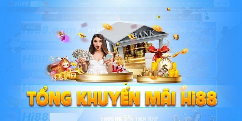 Các sự kiện khuyến mãi đang diễn ra tại Hi88