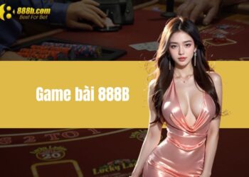 Game bài 888B – Bật mí cách chơi luôn thắng cho người mới