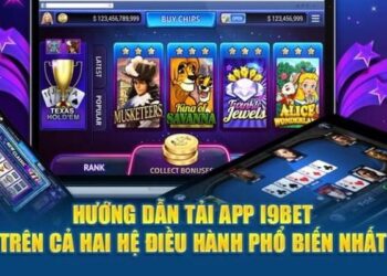 Hướng Dẫn Tải App I9BET Trên Mọi Hệ Điều Hành Mới Nhất 2025