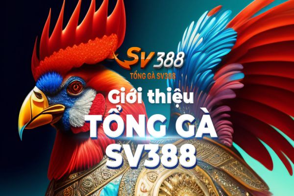 Đăng nhập nhanh qua link vào SV388 để cược đá gà!