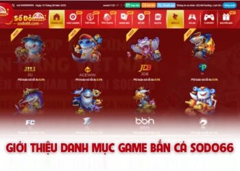 Bắn cá SODO66 – Thế giới bắn cá online đầy màu sắc, hấp dẫn