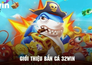 Bắn cá 32win – Thế giới game bắn cá đổi thưởng cực sôi động